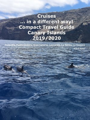 cover image of Cruises... in a different way! Compact Travel Guide Canary Islands 2019/2020